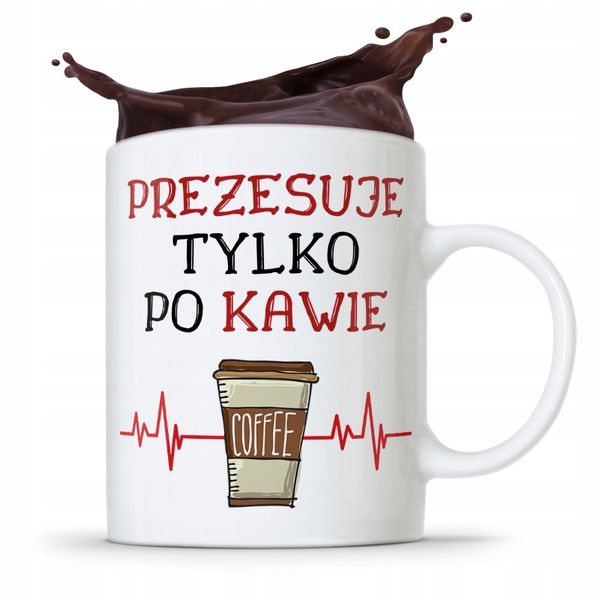 Dla Prezesa Viceprezesa Kubek Tylko Po Kawie Z Nadrukiem Ze Zdjęciem zdjęcie 1