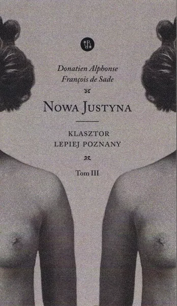 NOWA JUSTYNA Klasztor lepiej poznany (tom III) zdjęcie 1