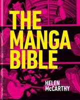 The Manga Bible: The definitive guide to contemporary and historical manga