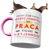 Kubek Różowy Dla Recepcjonistki Taka Praca Kubek Z Nadrukiem Ze Zdjęciem