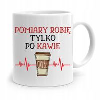 Kubek Prezent Dla Geodety Pomiary Robię Po Kawie Z Nadrukiem Ze Zdjęciem