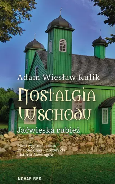 Nostalgia Wschodu. Jaćwieska rubież zdjęcie 1