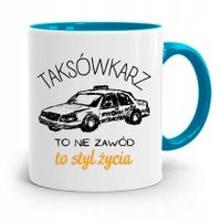 Kubek Błękitny Dla Taksówkarza To Styl Życia Z Nadrukiem Ze Zdjęciem
