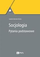 Socjologia. Pytania podstawowe - I.Bukraba-Rylska