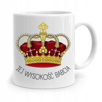 Kubek Dla Babci Na Urodziny Jej Wysokośc Babcia Z Nadrukiem Ze Zdjęciem