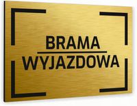 Tabliczka znak informacyjny 30x20 Złota BRAMA WYJAZDOWA Nierdzewna
