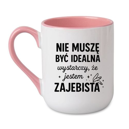 KUBEK "NIE MUSZĘ BYĆ IDEALNA, WYSTARCZY, ŻE JESTEM ZAJEBISTA" Wzór - Elegant Coffee Różowy 330 ml na Arena.pl