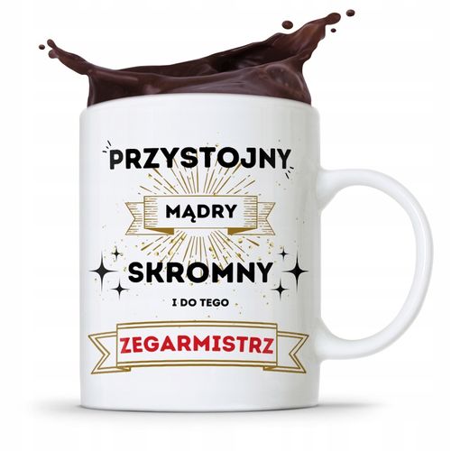 Kubek Prezent Dla Zegarmistrza Przystojny Skromny Z Nadrukiem Ze Zdjęciem na Arena.pl