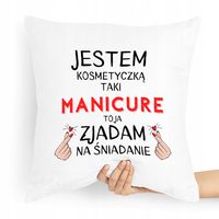 Poduszka Prezent Dla Kosmetyczki Jestem Z Nadrukiem Ze Zdjęciem