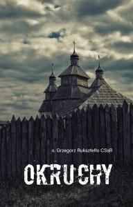 Okruchy o. Grzegorz Ruksztełło CSsR zdjęcie 1