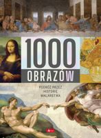 1000 obrazów. Podróż przez historię malarstwa 2025 Praca zbiorowa