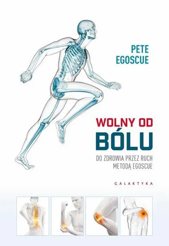 Wolny od bólu Pete Egoscue na Arena.pl