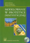 MODELOWANIE W PROTETYCE DENTYSTYCZNEJ + CD ANDRZEJ..