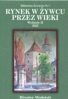Rynek w Żywcu przez wieki, wydanie 2