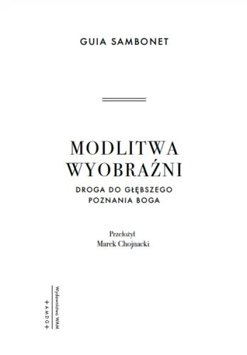 Modlitwa wyobraźni. Droga do głębszego poznania Boga na Arena.pl