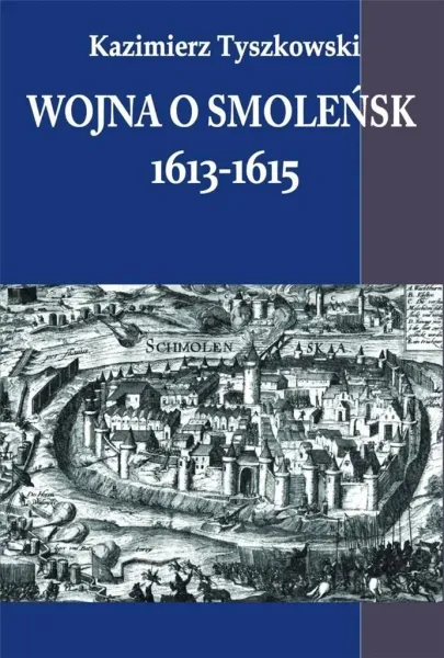 Wojna o Smoleńsk 1613-1615 zdjęcie 1