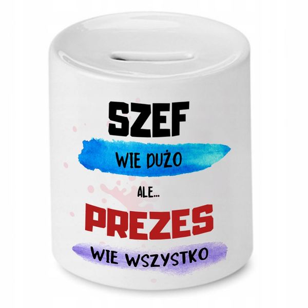 Dla Prezesa Skarbonka Prezes Wie Wszytko Z Nadrukiem Ze Zdjęciem zdjęcie 1