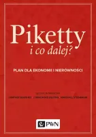 Piketty i co dalej? Plan dla ekonomii i nierówności