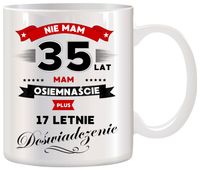 KUBEK Z NADRUKIEM ŚMIESZNY PREZENT NA 35 URODZINY ORYGINALNY UPOMINEK