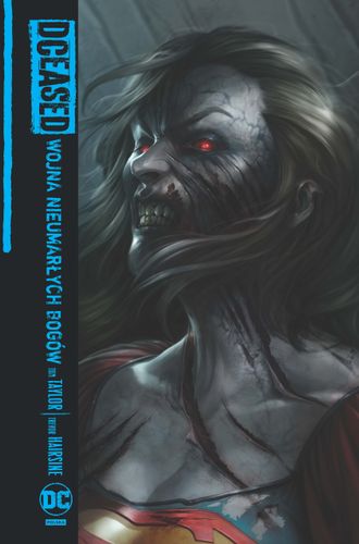 DCeased. Wojna Nieumarłych Bogów - Tom Taylor na Arena.pl