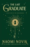 The Last Graduate - Naomi Novik