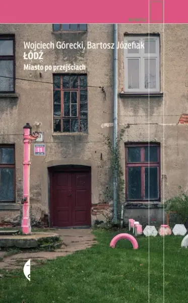 Łódź. Miasto po przejściach zdjęcie 1