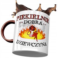 Kubek Bordowy Dla Dziewczyny Piekielnie Dobra Z Nadrukiem Ze Zdjęciem