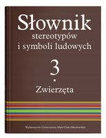 SŁOWNIK STEREOTYPÓW I SYMBOLI LUDOWYCH T. 3 STANISŁAWA..