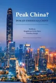Peak China? Dokąd zmierzają Chiny