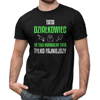 Tata działkowiec to taki normalny tata,tylko fajniejszy męska koszulka XXXL