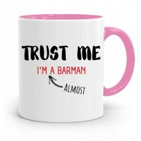 Kubek Różowy Dla Barmana Trust Me Prezent Z Nadrukiem Ze Zdjęciem