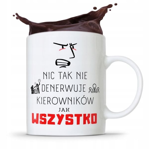 Kubek Prezent Dla Kierownika Wszystko Denerwuje Z Nadrukiem Ze Zdjęciem zdjęcie 1