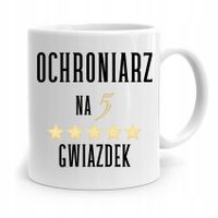 Dla Ochroniarza Stróża Kubek Na 5 Gwiazdek Z Nadrukiem Ze Zdjęciem