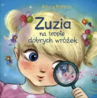 Zuzia Na Tropie Dobrych Wróżek