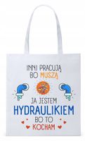 Dla Hydraulika Prezent Torba Eco Biała Shopper Z Nadrukiem Ze Zdjęciem