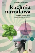 Kuchnia narodowa. Osobista podróż przez kultury, historię i smaki