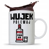 Kubek Prezent Dla Wujka Wujek Polewaj Z Nadrukiem Ze Zdjęciem