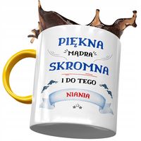 Kubek Żółty Dla Niani Piękna Mądra Skromna Z Nadrukiem Ze Zdjęciem