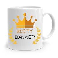 Dla Bankiera Kubek Na Prezent Złoty Bankier Z Nadrukiem Ze Zdjęciem