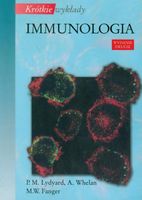 Krótkie wykłady Immunologia A. Whelan, Fanger M. W., Lydyard P. M.