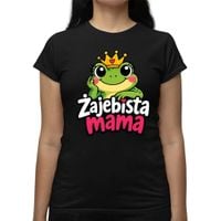 Żajebista mama - damska koszulka na prezent