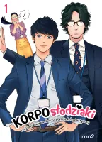 Korposłodziaki, czyli jak ześwirowałam na punkcie kolegów z pracy. Tom 1