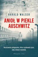Anioł w piekle Auschwitz  (Duże Litery)