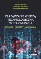 Zarządzanie wiedzą technologiczną w start-upach. Modele, procesy, wyzwania