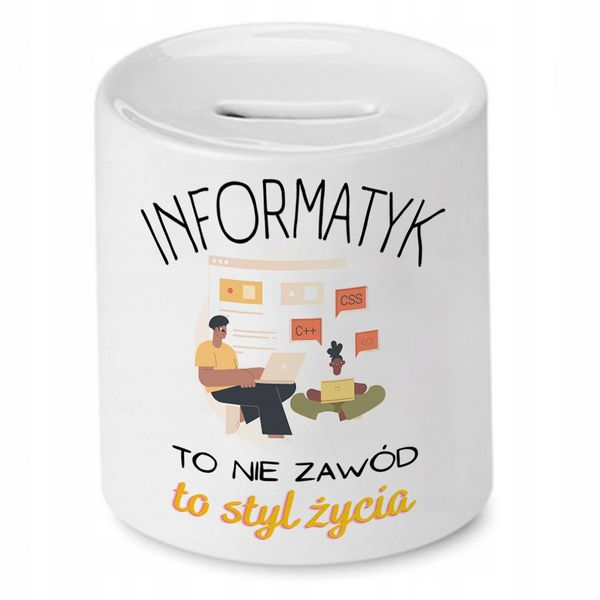 Skarbonka Informatyka Programisty To Styl Życia Z Nadrukiem Ze Zdjęciem zdjęcie 1