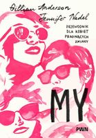 My. Przewodnik dla kobiet pragnących zmiany