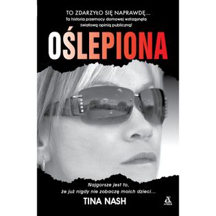 Oślepiona wyd. 4 Tina Nash
