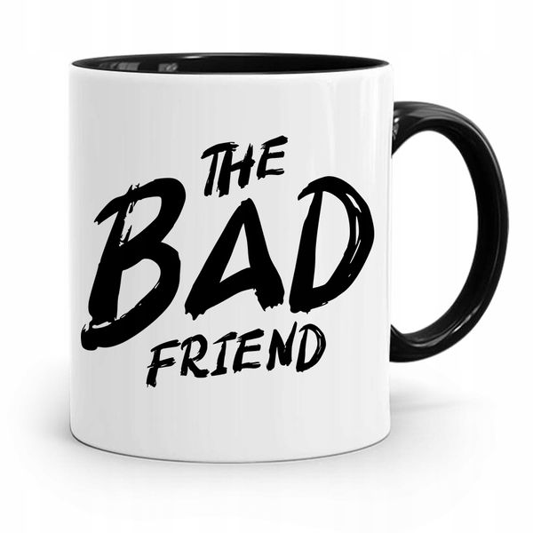 Kubek Czarny Śmieszny Zabawny The Bad Friend Z Nadrukiem Ze Zdjęciem zdjęcie 1