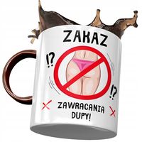 Kubek Bordowy Śmieszny Zakaz Zawracania Dupy Z Nadrukiem Ze Zdjęciem