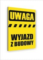 Tabliczka znak informacyjny dibond nadruk UV 20X15 UWAGA WYJAZD Z BUDOWY